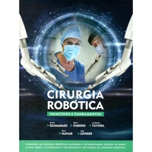 Cirurgia Robótica - Princípios e Fundamentos