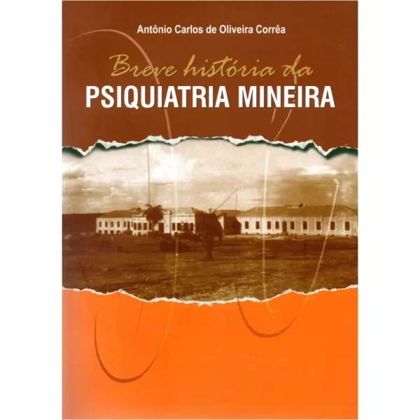 Breve História da Psiquiatria Mineira