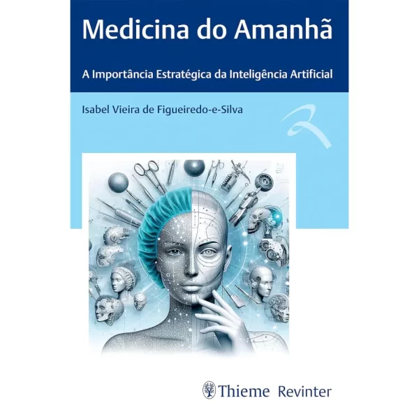 edicina do Amanhã – a Importância Estratégica da Inteligência Artificial
