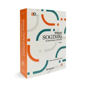 Manual SOGIMIG de Ginecologia e Obstetrícia 7ª Edição