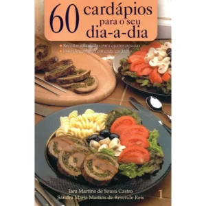 60 cardápios para o seu dia-a-dia Volume 1