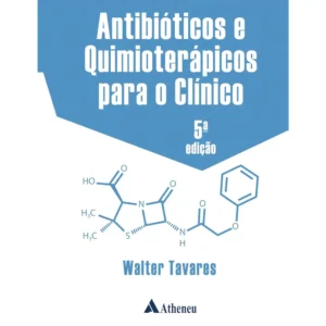 Antibióticos e Quimioterápicos para o Clínico 5ª Edição