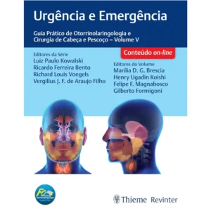 Urgência e Emergência – Guia Prático de Otorrinolaringologia  e Cirurgia de Cabeça e Pescoço