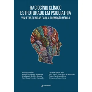 Raciocínio Clínico Estruturado em Psiquiatria
