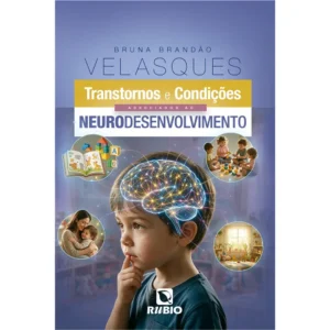 Transtornos e Condições Associados ao Neurodesenvolvimento